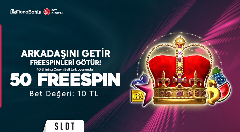 Arkadaşını Getir Freespinlerini Götür